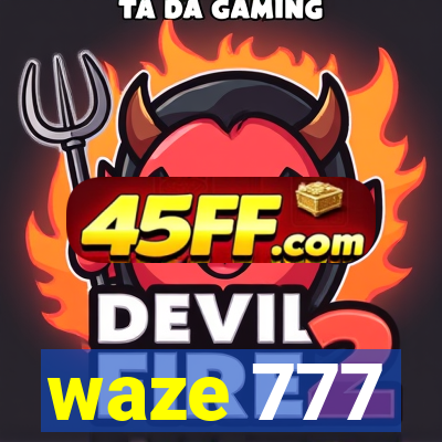 waze 777